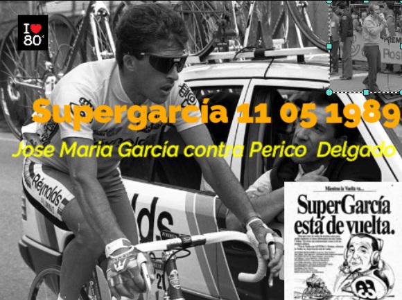 1989-Supergarcía García Contra Perico Delgado - La Decada De Los 80